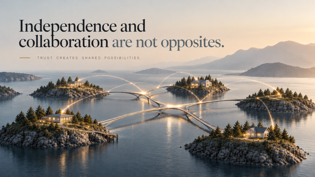 Independence and collaboration are not opposites. Trust creates shared possibilities. Glowing bridges connect small island homes at sunrise.